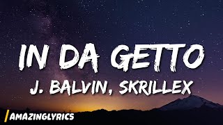 J Balvin Skrillex  In Da Getto [upl. by Ettenuahs512]