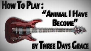 How to Play quotAnimal I Have Becomequot by Three Days Grace [upl. by Notsirt]