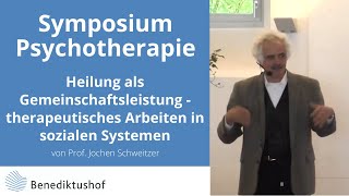 „Heilung als Gemeinschaftsleistung “ von Prof Jochen Schweitzer [upl. by Nalyorf]