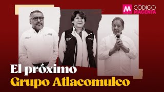 El próximo Grupo Atlacomulco [upl. by Seroled]