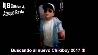 Buscando al nuevo CHIKIBOY 2017 para Ataque Rasta amp Dj El CuervoLa Traviesa REGGAETON PERUANO [upl. by Ainessey899]