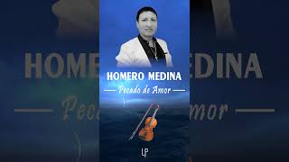 Pecado de Amor Homero Medina [upl. by Eemiaj]