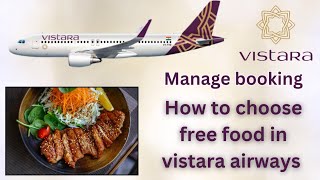 How to select free meal in vistara airlines ll select food in vistara ll vistara airlines [upl. by Ahsieit378]