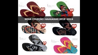 COLEÇÃO HAVAIANAS 2018 2019 [upl. by Akel]