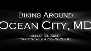 Biking Ocean City MD on the State Bicycle 4130 With GoPro 9 On August 23 2024 2XSPEED [upl. by Ymmas63]