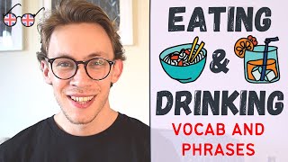 Eating and Drinking British Expressions Vocab and Pronunciation [upl. by Ahsropal282]