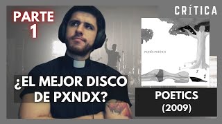 REVIEW POETICS Parte 1  ¿El mejor de PXNDX [upl. by Parfitt]