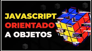 Curso de Javascript Orientado a Objetos para Principiantes [upl. by Yolanda]