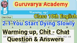 class 10th 21 You Start Dying Slowly Chit chat question answers Maharashtra board semi and Marathi [upl. by Marmion232]