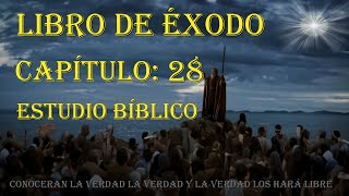 EXODO CAPÍTULO 28 ESTUDIO BIBLICO [upl. by Kazue578]