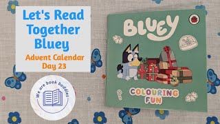 Lets read together a book from the Bluey Advent Calendar Day 23 Colouring Fun 12 Read along [upl. by Cathi]