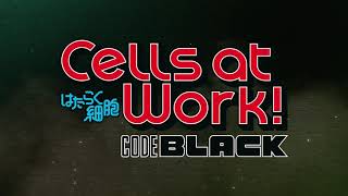 Cells at Work CODE BLACK Trailer 1 [upl. by Stanwood]