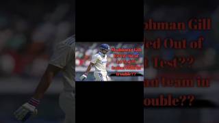 Shubman Gills Injury Blow Likely to miss 1st Test shorts shortsfeed cricket bgt shubmangill [upl. by Neve]