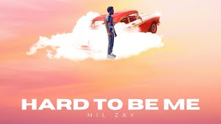 MIL Zay  HARD TO BE ME ProdBy ProdJpBeatz [upl. by Korten]