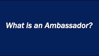 What is an Ambassador [upl. by Nevarc]