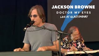 Jackson Browne – Doctor My Eyes  live at Glastonbury 2010 [upl. by Ainek]