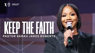 Keep The Faith  Pastor Sarah Jakes Roberts [upl. by Aem]