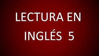 Inglés Americano  Lección 47  Lectura 5 [upl. by Earised434]