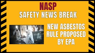 New Asbestos Rule  Safety News Break 41422 [upl. by Burd]