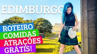 O QUE FAZER EM EDIMBURGO  Tudo GRÁTIS 3 dias de Viagem na Escócia [upl. by Ebenezer232]