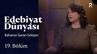 Edebiyat Dünyası  Bahanur Garan Gökşen  19 Bölüm trt2 [upl. by Anahcar]