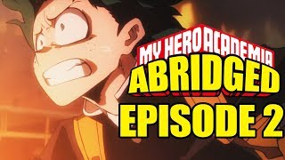 My Hero Academia Abridged Episode 2 [upl. by Gnos]