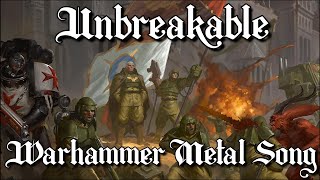 Unbreakable  Warhammer 40K Metal Song [upl. by Helyn]