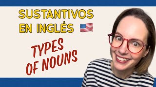 CLASE N7 Curso inglés inicial Tipos de sustantivos Types of nouns [upl. by Hnah986]