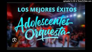 Los Adolescentes mix de éxitos [upl. by Alohs]