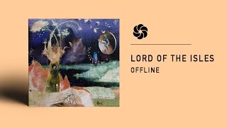 Lord Of The Isles ‎– Offline [upl. by Anauqal517]