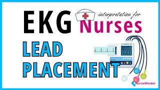 ECG for Nurses 3 5 and 12 Lead Placement electrocardiogram [upl. by Nnylsoj]