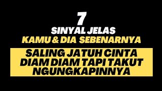 7 SINYAL JELAS KAMU amp DIA SEBENARNYA SALING JATUH CINTA DIAM DIAM TAPI TAKUT NGUNGKAPIN [upl. by Enyawd]