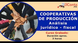 Análisis jurídico fiscal de las cooperativas de producción [upl. by Mendelson]