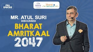 quotBharat Amritkaal 2047quot discussed by MrAtul Suri [upl. by Ardnuaed635]