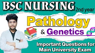 Bsc Nursing second year Pathology amp Genetics Important Questions Main University Exam 2024 [upl. by Lashoh]