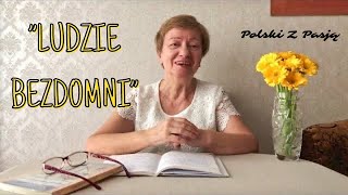 „LUDZIE BEZDOMNI” Stefan Żeromski 94 POLSKI Z PASJĄ [upl. by Htebazil]