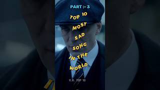 Top 10 Most Sad Song In The World 🌍part 3 shorts viral top10 sad song broken shortsfeed [upl. by Aivekahs978]