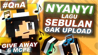 ♪ Nyanyi Lagu SEBULAN GAK UPLOAD  QnA Spesial 30 Video [upl. by Bennet]