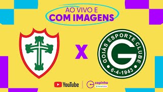 JOGO COMPLETO PORTUGUESA X GOIÁS  RODADA 2  FASE DE GRUPOS  COPINHA 2024 [upl. by Ilyssa936]