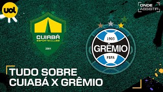 CUIABÁ X GRÊMIO ONDE ASSISTIR TRANSMISSÃO AO VIVO E HORÁRIO PELO BRASILEIRÃO [upl. by Hong]