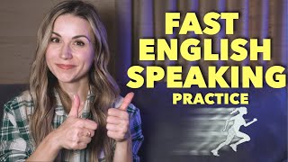 Fast English Speaking Practice [upl. by Hankins]