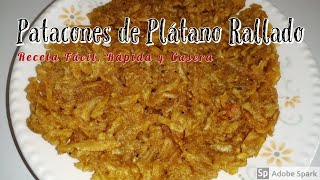 Patacón rallado Patacones de plátano rallado Recetas con plátano Receta fácil y casera [upl. by Etteraj121]