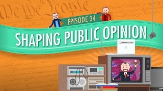 Shaping Public Opinion Crash Course Government and Politics 34 [upl. by Artaed]