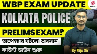 WBP Exam Update 2024  Kolkata Police Prelims Exam Date 2024  KP Prelims 2024  By Riju Sir [upl. by Hebner]