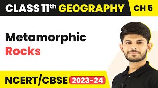 Metamorphic Rocks  Minerals And Rocks  Class 11 Geography [upl. by Ecnahc]