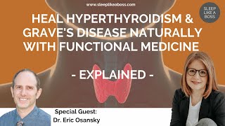 How to Heal Hyperthyroidism amp Graves Disease Naturally with Functional Medicine [upl. by Amairam]