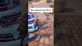 Bro spared my life☠️🙏 fortnite fortniteshorts fortnitefunny [upl. by Ilrahs]