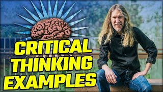 7 Critical Thinking Examples That Will “Bulletproof” Your Mind [upl. by Merari104]