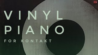 Vinyl Piano ● LoFi Kontakt Instruments ● By WRONGTOOLS [upl. by Kerrie599]