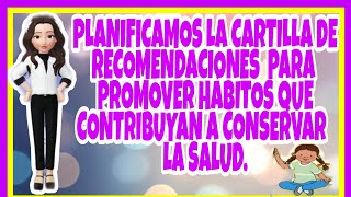 PLANIFICAMOS LA CARTILLA DE RECOMENDACIONES PARA PROMOVER HÁB QUE CONTRIBUYAN A CONSERVAR LA SAL [upl. by Eigriv]